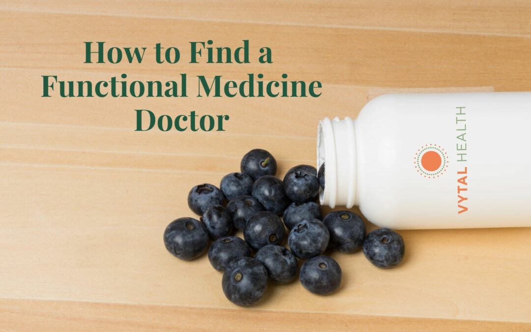 How to Find a Functional Medicine Doctor